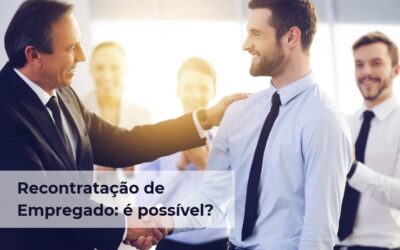 RECONTRATAÇÃO DE EMPREGADOS: Como Evitar Erros e Garantir Segurança Jurídica